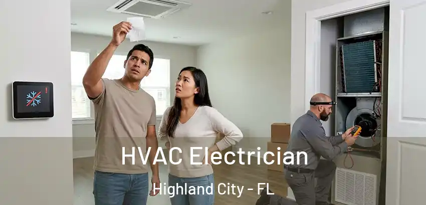  HVAC Electrician Highland City - FL
