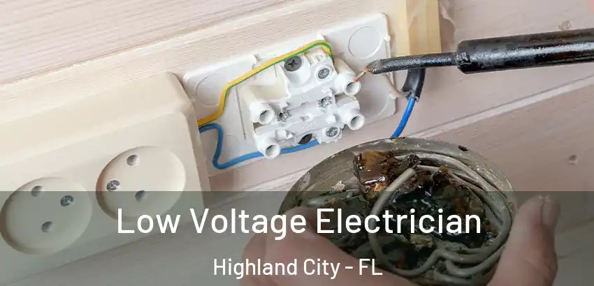  Low Voltage Electrician Highland City - FL